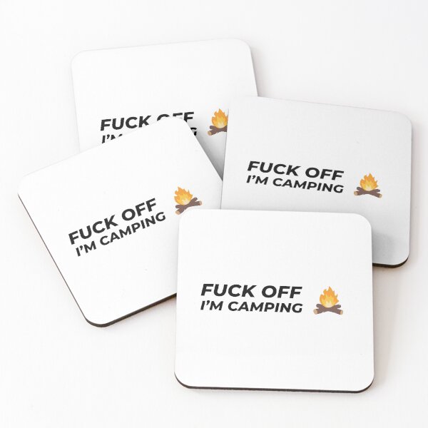 Item preview, Fuck off I'm camping designed and sold by Gooderestx4.