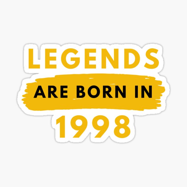 Legends are born in 1998 Sticker