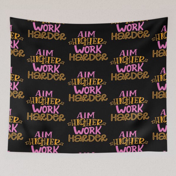 Item preview, Aim Higher Work Harder designed and sold by Phorase.