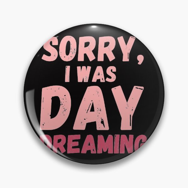 Item preview, Sorry i was daydreaming designed and sold by crikz.