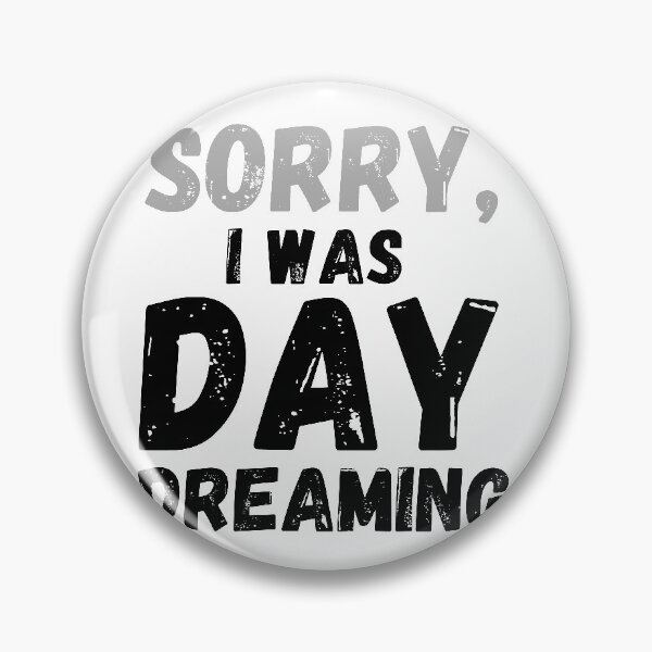 Item preview, Sorry i was daydreaming designed and sold by crikz.