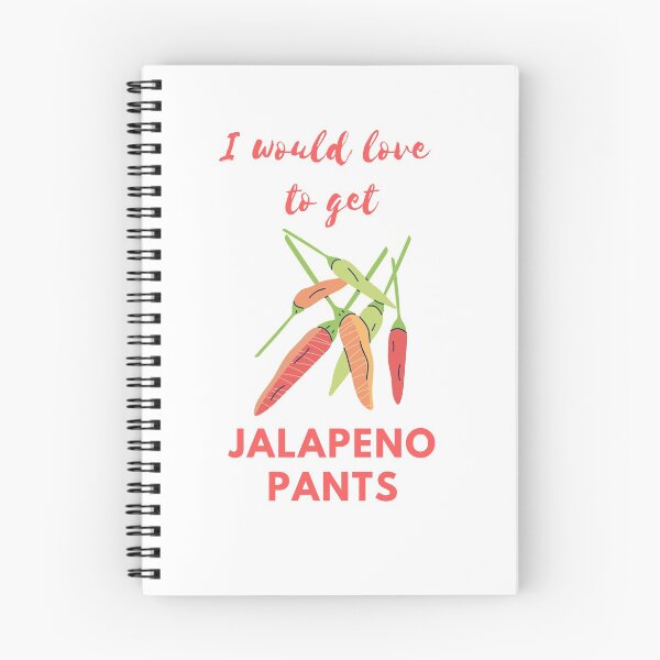 Item preview, I would love to get Jalapeno Pants, Hot pants Pun designed and sold by GoodMoodFood.