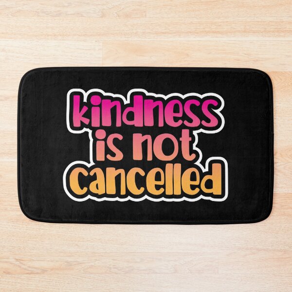 Item preview, Kindness Is Not Cancelled, Be Kind Statement designed and sold by OnPurposeMarket.