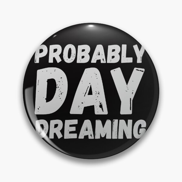 Item preview, Probably daydreaming designed and sold by crikz.