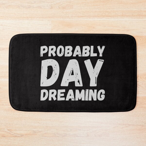 Item preview, Probably daydreaming designed and sold by crikz.