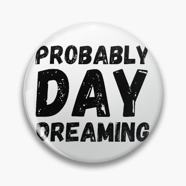 Item preview, Probably daydreaming designed and sold by crikz.