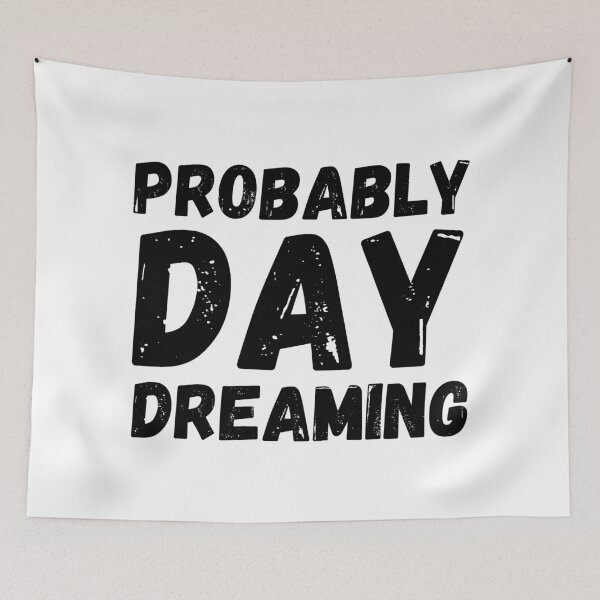 Item preview, Probably daydreaming designed and sold by crikz.