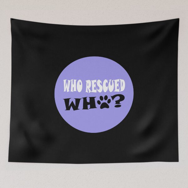 Item preview, Who Rescued Who Essential Sticker designed and sold by Love2MakeArt.