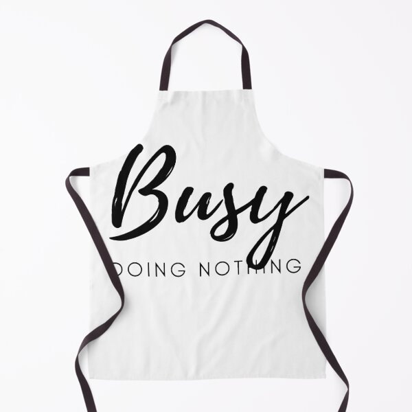 Item preview, Busy doing nothing designed and sold by Creative fashion Mix.