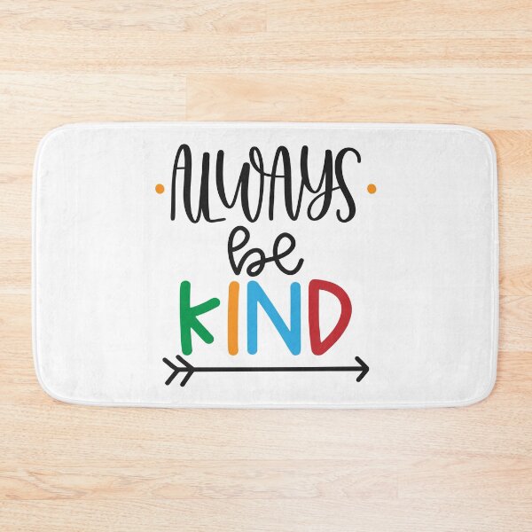 Item preview, Always Be Kind designed and sold by Phorase.