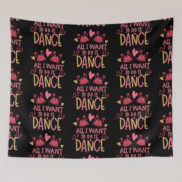 Item preview, All I Want To Do Is Dance designed and sold by Phorase.