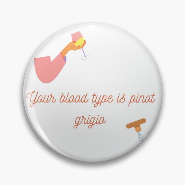Item preview, You're Blood Type is Pinot Grigio designed and sold by Lacy Sciple.