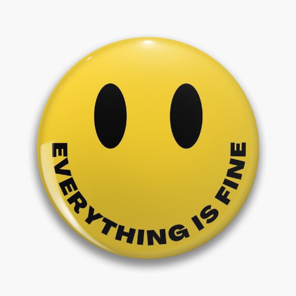 Item preview, Everything is fine - Yellow Happy Face designed and sold by MyLucidDreams.