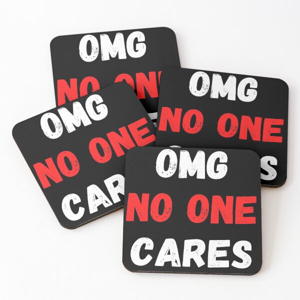 Item preview, OMG No One Cares designed and sold by Laurelbdesigns.
