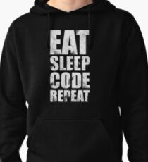 Eat Sleep Code Repeat (Software Engineer/Programmer/App Developer) Pullover Hoodie