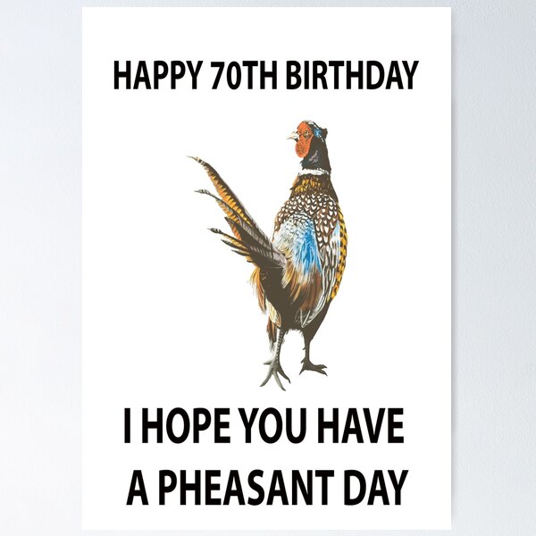 Artikelvorschau, Alles Gute zum 70. Geburtstag Ich hoffe, Sie haben einen Fasanentag entworfen und verkauft von IslesArt.