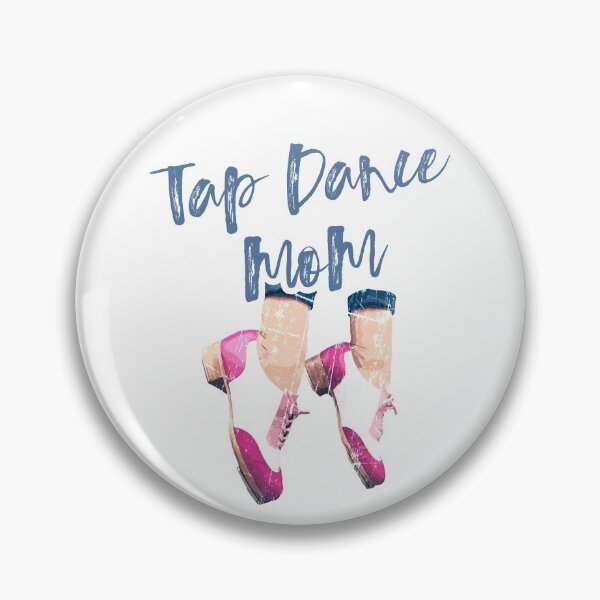 Item preview, Tap Dance Mom - text with tap shoes, The best fun gift for any tap dancer! tap dance art, #tapdanceart, tap fam designed and sold by TAP-DANCE-ART.