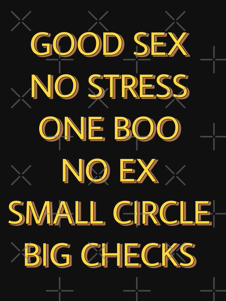 Good Sex No Stress One Boo No Ex Small Circle Big Checks T Shirt For Sale By Shootingmoon 