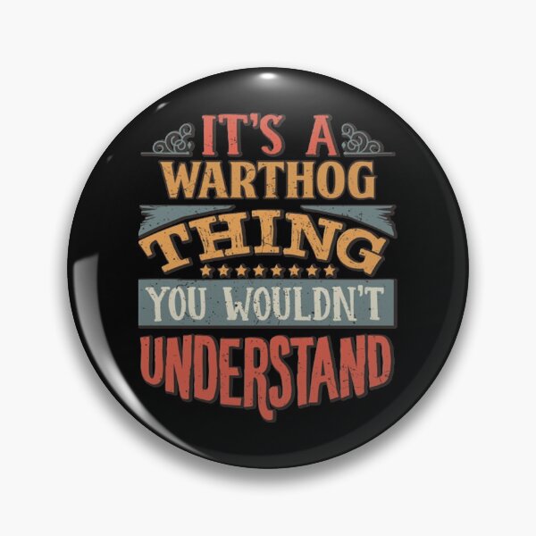 Item preview, It's A Warthog Thing You Wouldn't Understand Gift designed and sold by jerrygiusepp.
