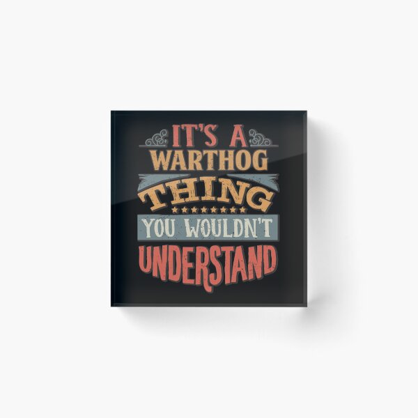 Item preview, It's A Warthog Thing You Wouldn't Understand Gift designed and sold by jerrygiusepp.