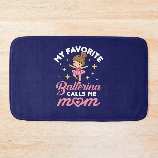 Item preview, Ballet Mom Cute My Favorite Ballerina Calls Me Mom designed and sold by jaygo.