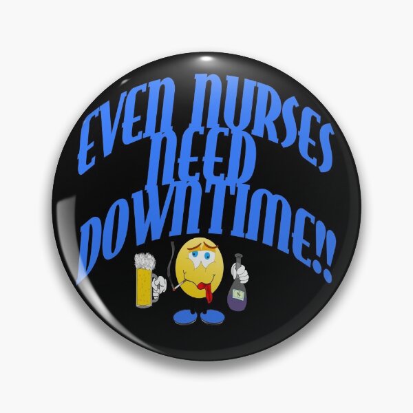Item preview, Even nurses need downtime designed and sold by Areashor.