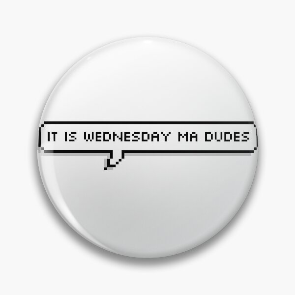 Item preview, it's wednesday my dudes designed and sold by haylizzle.