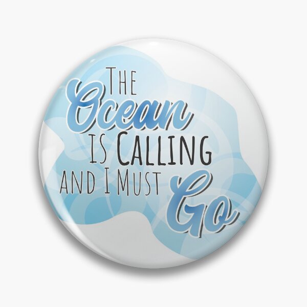 Item preview, The Ocean is Calling and I Must Go - Colorful Blue Text designed and sold by TheMajesticGoat.
