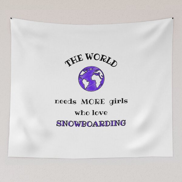 Item preview, The world needs more girls who love snowboarding designed and sold by TheGreenGoat.