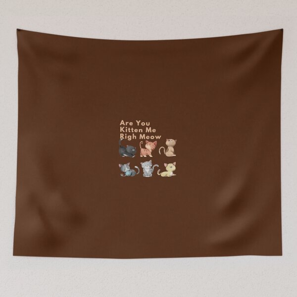 Item preview, Are You Kitten Me Right Meow designed and sold by Misaali5-4.