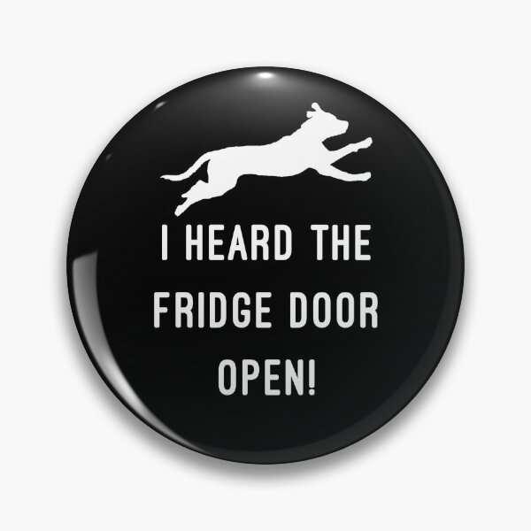 Item preview, I heard the fridge door open designed and sold by OkeyDoggie.