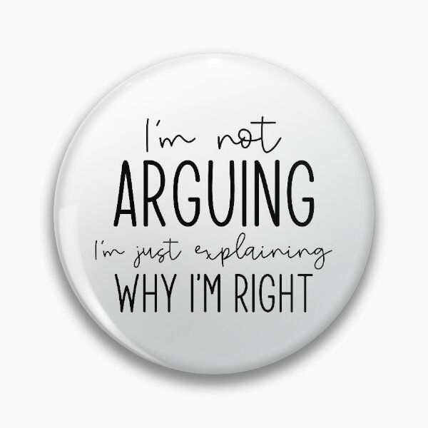 Item preview, I’m Not Arguing designed and sold by cherrific.