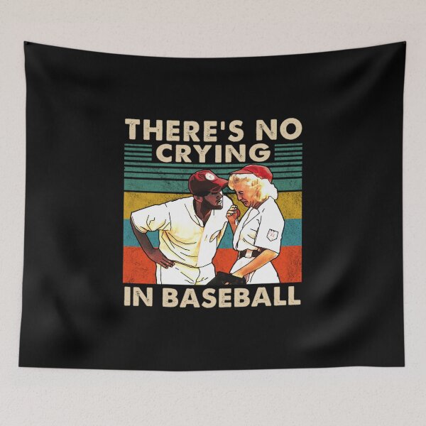 Item preview, There's No Crying In Baseball designed and sold by sunrot7.