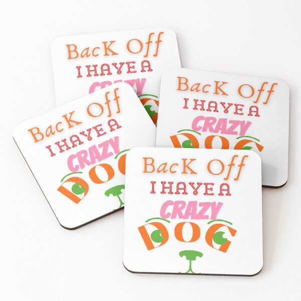Item preview, Copy of Back Off I Have A Crazy dog designed and sold by NoPurrsGiven.