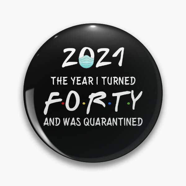 Item preview, 2021 I Turned 40 and was Quarantined Birthday 2021 Gift designed and sold by AnimaLovers.