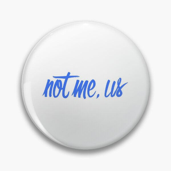 Item preview, Not me, us (Blue) designed and sold by kry.ative.