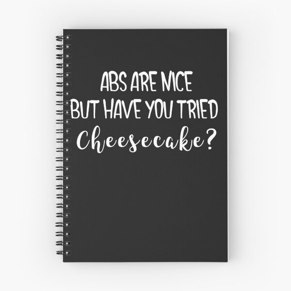 Item preview, Abs Are Nice But Have You Tried Cheesecake? designed and sold by EricJP.