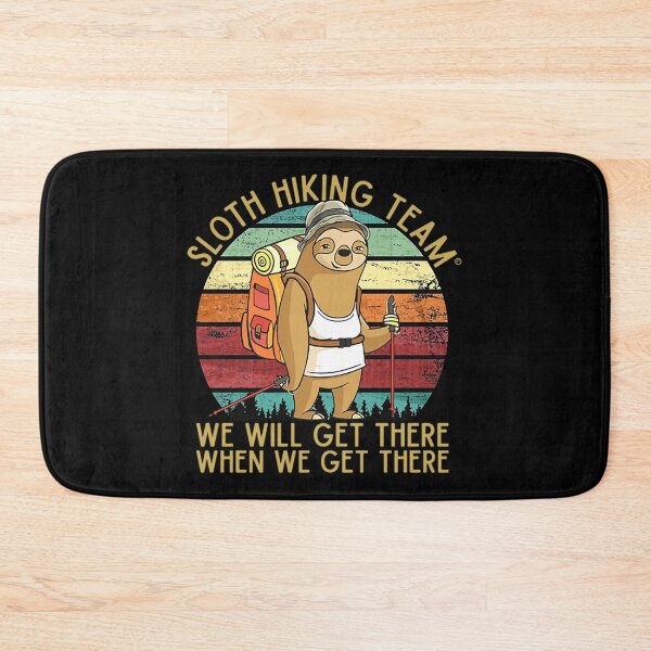 Item preview, Sloth Hiking Team - We will get there, when we get there designed and sold by khangiay2711.