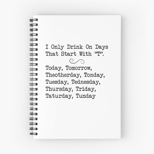 Item preview, I only drink on days that start with T -  funny sayings, quotes designed and sold by flexycreatives.