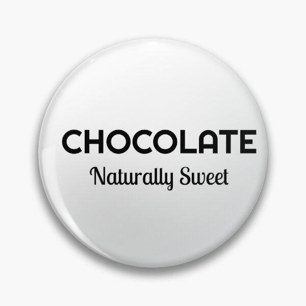 Item preview, Chocolate naturally sweet, Cocoa, Chocolate lover, Addiction designed and sold by cyhdesign.