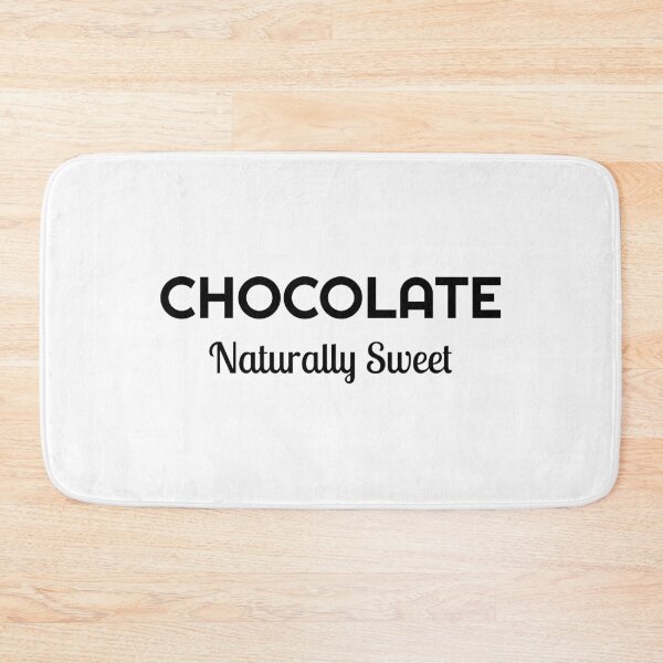 Item preview, Chocolate naturally sweet, Cocoa, Chocolate lover, Addiction designed and sold by cyhdesign.