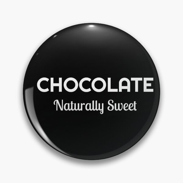 Item preview, Chocolate naturally sweet, Cocoa, Chocolate lover, Addiction designed and sold by cyhdesign.