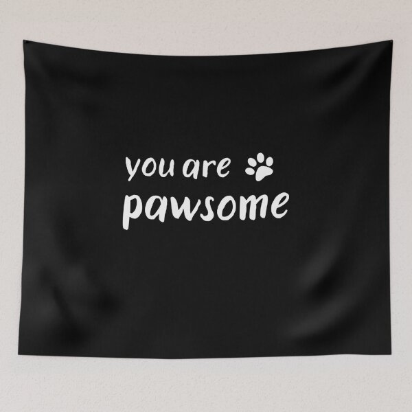 Item preview, You Are Pawsome Pet Owner Love Pun of Awesome designed and sold by Emerg-Apparel.