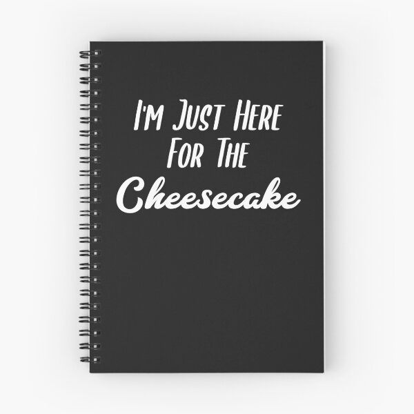 Item preview, I'm Just Here For The Cheesecake designed and sold by EricJP.