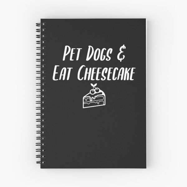 Item preview, Pet Dogs & Eat Cheesecake designed and sold by EricJP.