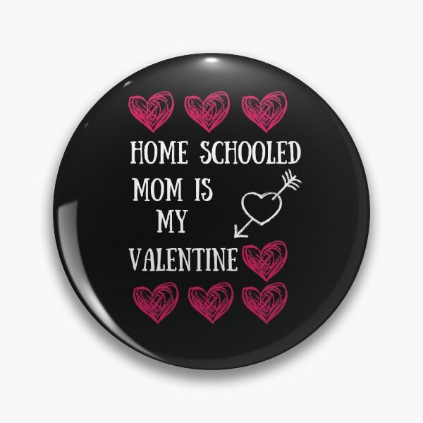 Item preview, Home Schooled Mum Is My Valentine designed and sold by Beluved.