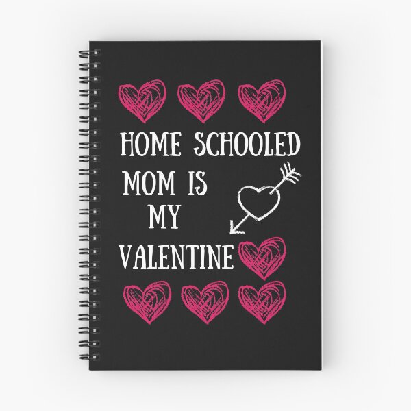 Item preview, Home Schooled Mum Is My Valentine designed and sold by Beluved.