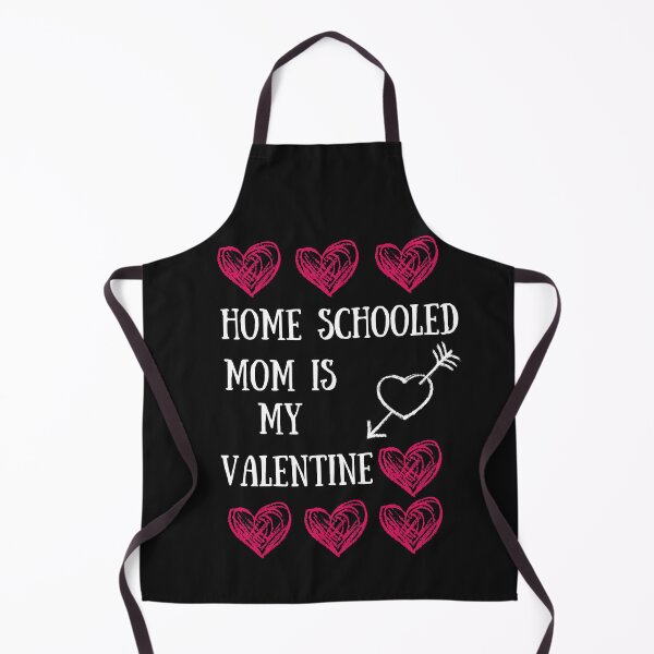Item preview, Home Schooled Mum Is My Valentine designed and sold by Beluved.