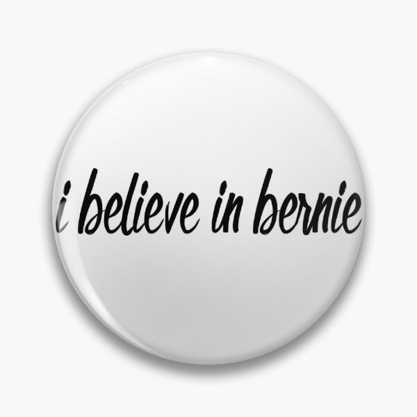 Item preview, I believe in Bernie designed and sold by kry.ative.