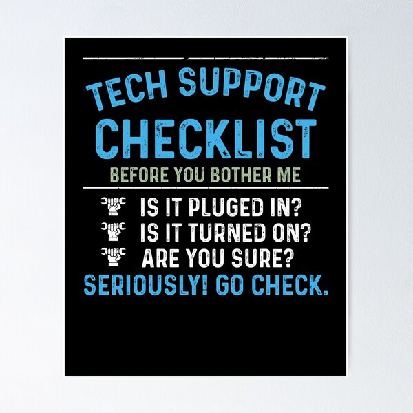 Artikel-Vorschau von Checkliste für technischen Support, bevor Sie mich stören - Lustige beste Geschenkideen für den Geburtstag Vatertag Männer Freund Technologie, designt und verkauft von NDTStore.